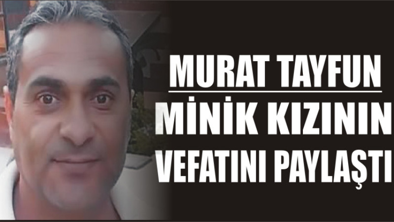 Murat Tayfun'un Acı Günü