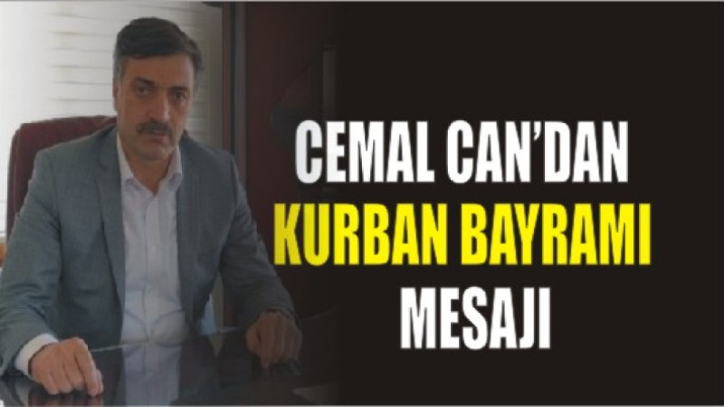 CEMAL CAN'DAN KURBAN BAYRAMI MESAJI