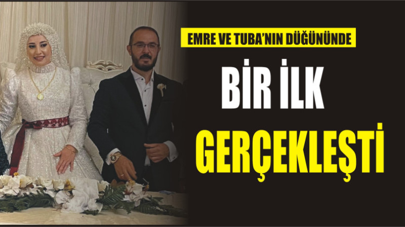 Emre ve Tuba’nın Düğününde Bir İlk Gerçekleşti