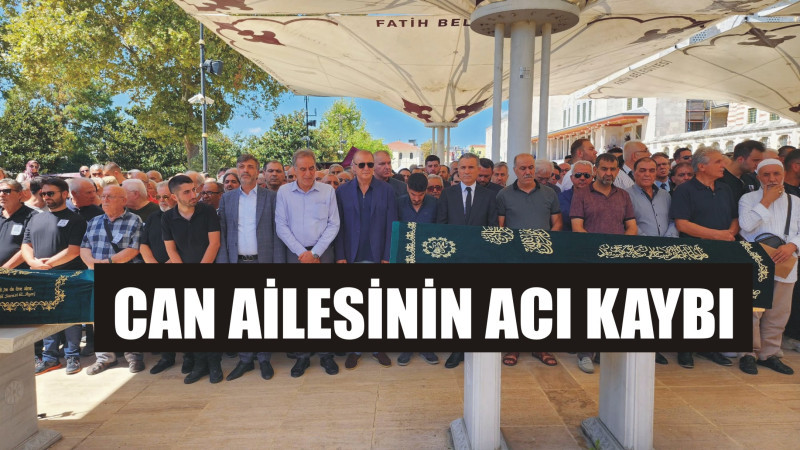 Can Ailesi’nin Büyük Kaybı: Şükrü Can Ebediyete Uğurlandı