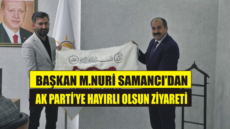 SAMANCI'DAN HAYIRLI OLSUN ZİYARETİ