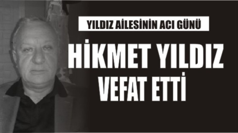 YILDIZ AİLESİNİN ACI GÜNÜ