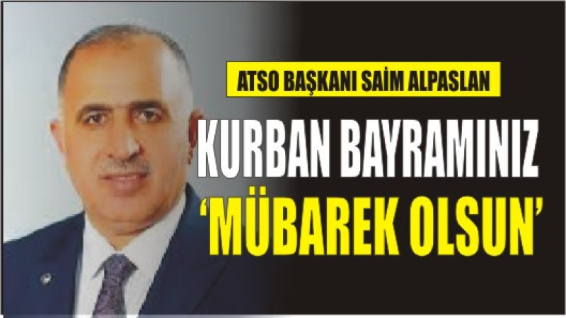 BAŞKAN ALPASLAN'DAN BAYRAM MESAJI