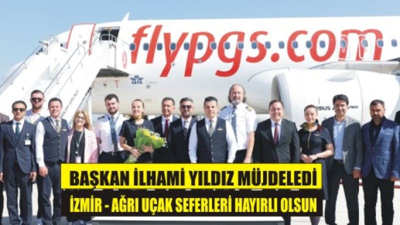 İZMİR - AĞRI UÇAK SEFERLERİ HAYIRLI OLSUN