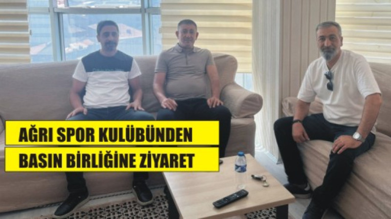 AĞRI SPOR KULÜBÜNDEN BASIN BİRLİĞİNE ZİYARET