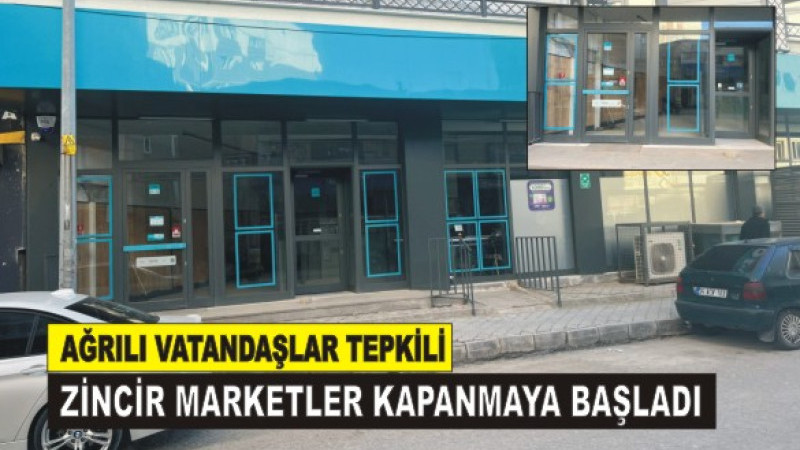 Zincir Marketler Ağrı’da Tutunamıyor: A101 Şubesi Kapandı