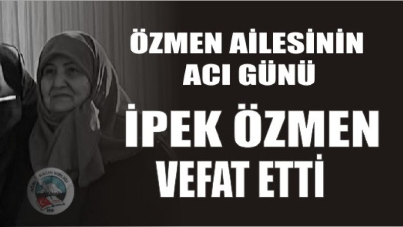 ÖZMEN AİLESİNİN ACI GÜNÜ