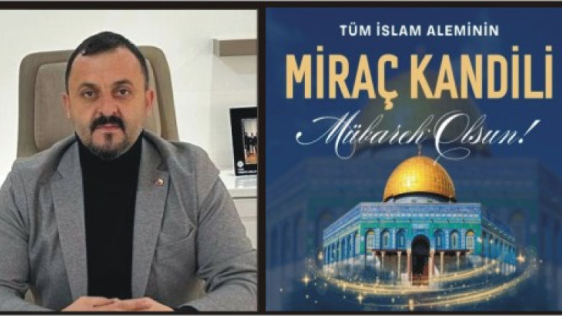 KENAN ASLAN'DAN MİRAÇ KANDİLİ MESAJI