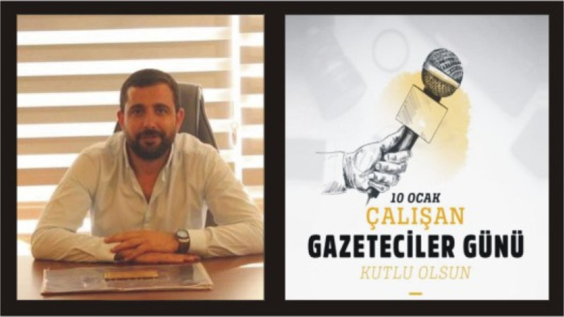VOLKAN BARBAROS'TAN 10 OCAK GAZETECİLER GÜNÜ MESAJI