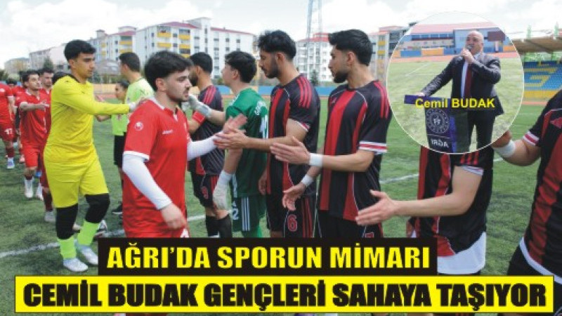 “Ağrı’da Birlik ve Sporun Adı: Cemil Budak”