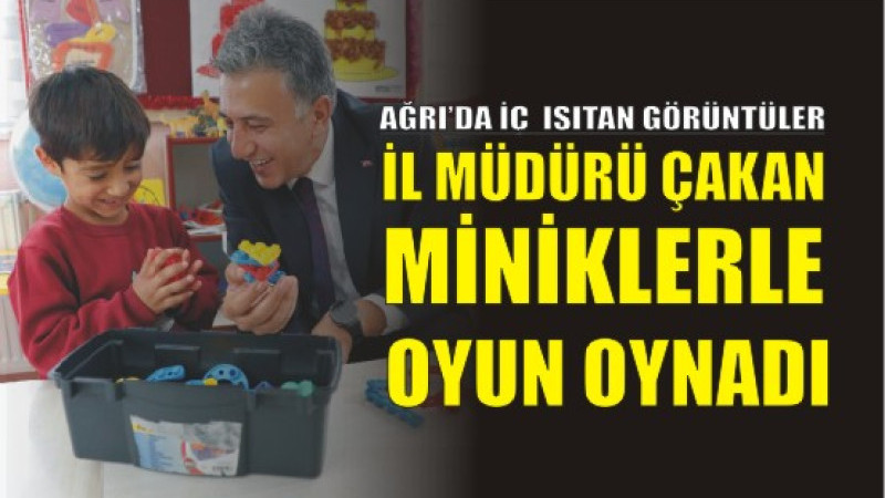 Çocukların Dünyasına Konuk Oldu! İl Müdürü Çakan’dan Anlamlı Ziyaret