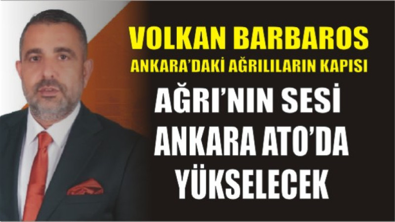 Ağrı’nın Sesi Ankara Ticaret Odası’ndan Yükselecek