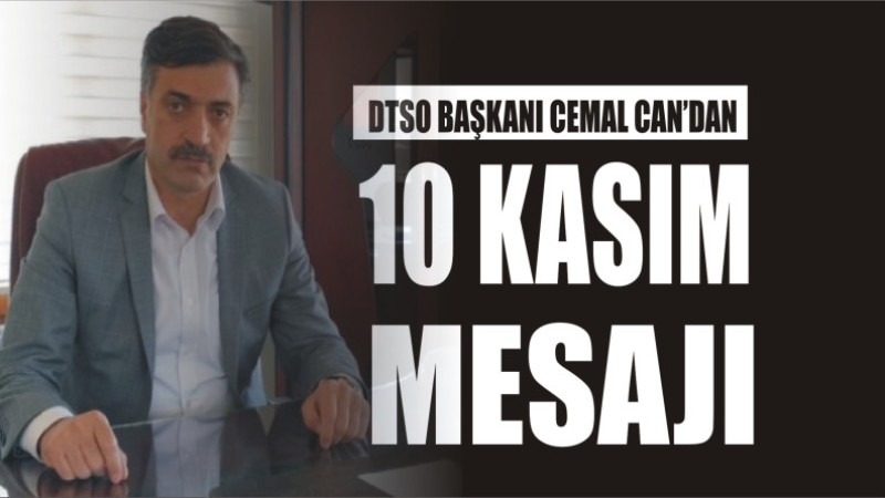 BAŞKAN CEMAL CAN'DAN 10 KASIM MESAJI