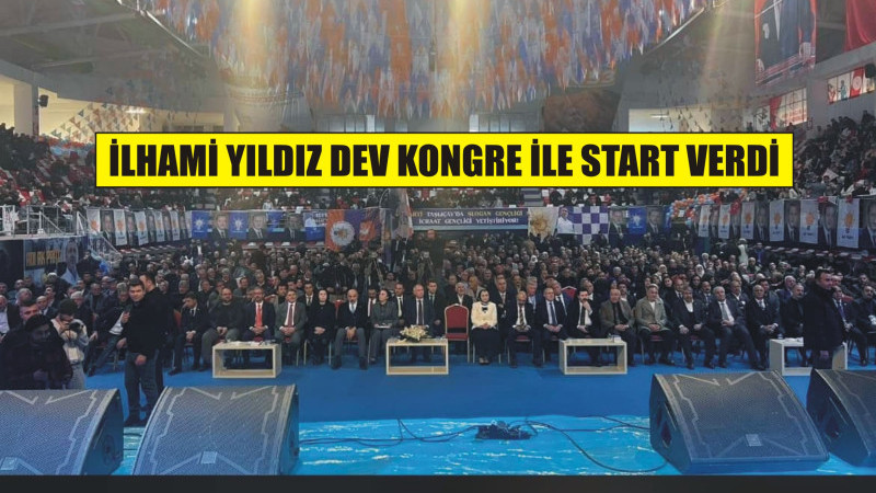 İLHAMİ YILDIZ KONGRE İLE GÖREVE BAŞLADI