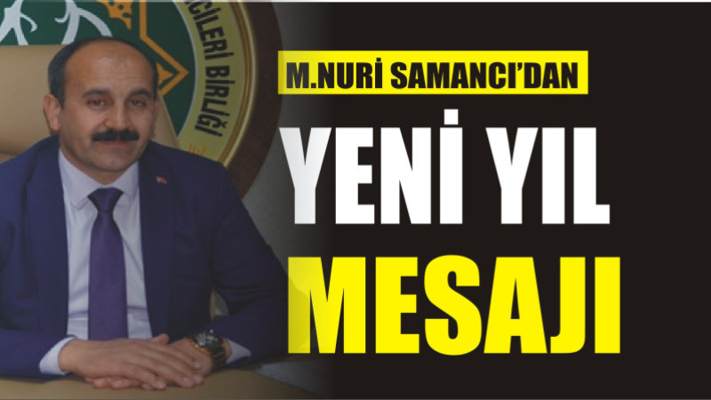 MEHMET NURİ SMANCI'DAN YENİ YIL MESAJI