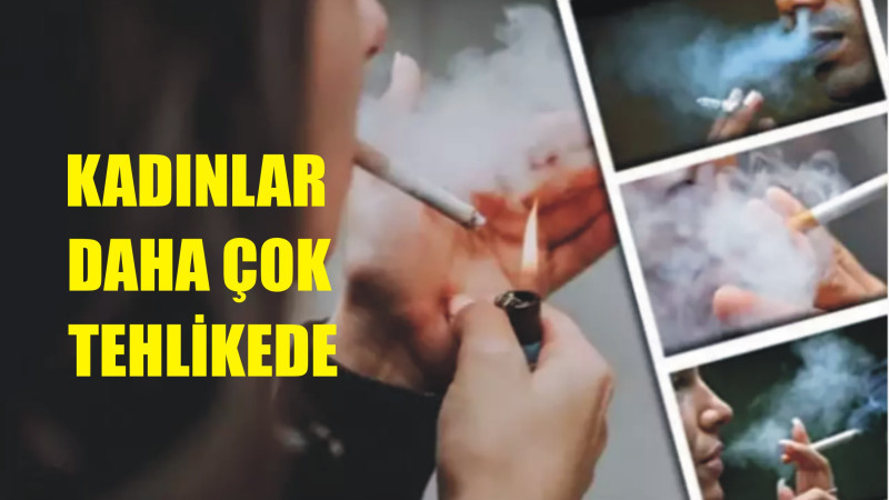 Sigara daha çok kadınları vuruyor