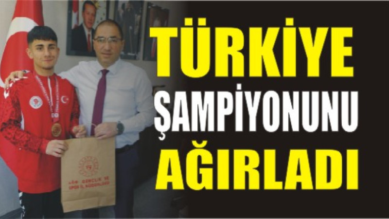 İl Müdürü Çelebi, Şampiyon Sporcuyu Tebrik Etti
