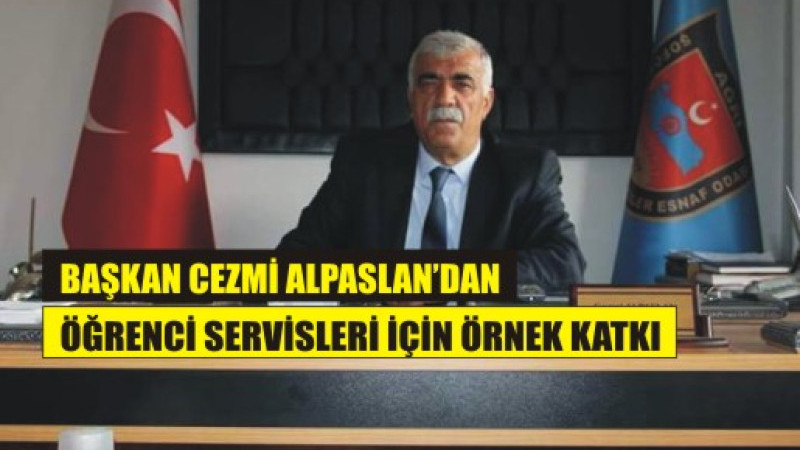Cezmi Alpaslan’dan Öğrenci Servisleri İçin Örnek Katkı