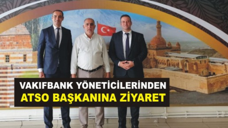Vakıfbank Yöneticilerinden ATSO’ya Ziyaret