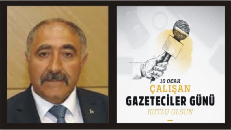 SELAHATTİN AKTAŞ'TAN 10 OCAK GAZETECİLER GÜNÜ MESAJI