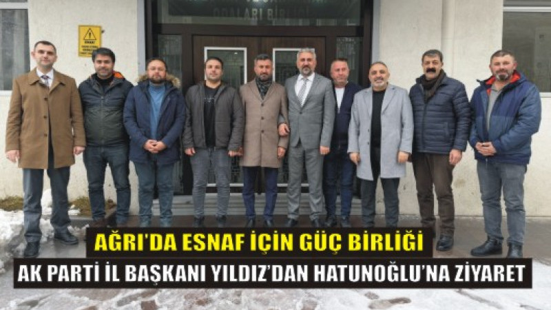 Ekonominin Bel Kemiği Esnaf: Yıldız’dan Hatunoğlu’na Tam Destek