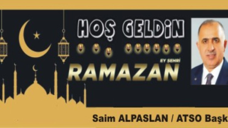 SAİM ALPASLAN'DAN RAMAZAN MESAJI