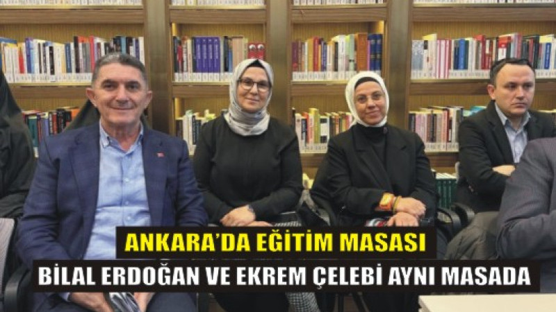 Ağrı’nın Temsilcisi Çelebi, Bilal Erdoğan’ı Dinledi