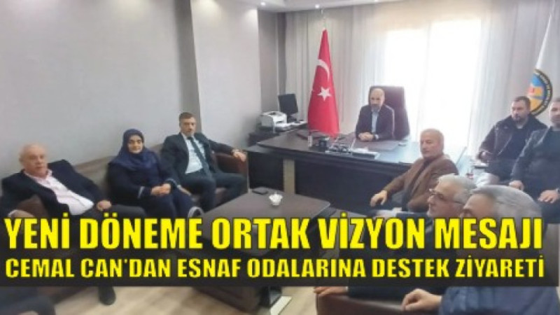 Cemal Can’dan Esnaf Odalarına Destek Ziyareti