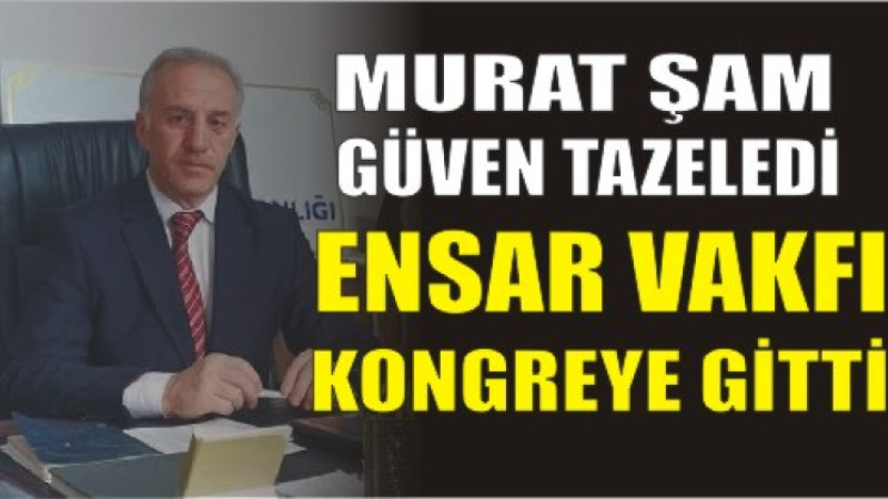 Ensar Vakfı Ağrı Şubesi’nde Murat Şam Yeniden Başkan