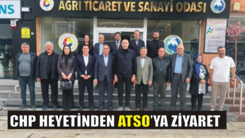 CHP Heyetinden ATSO’ya Ziyaret
