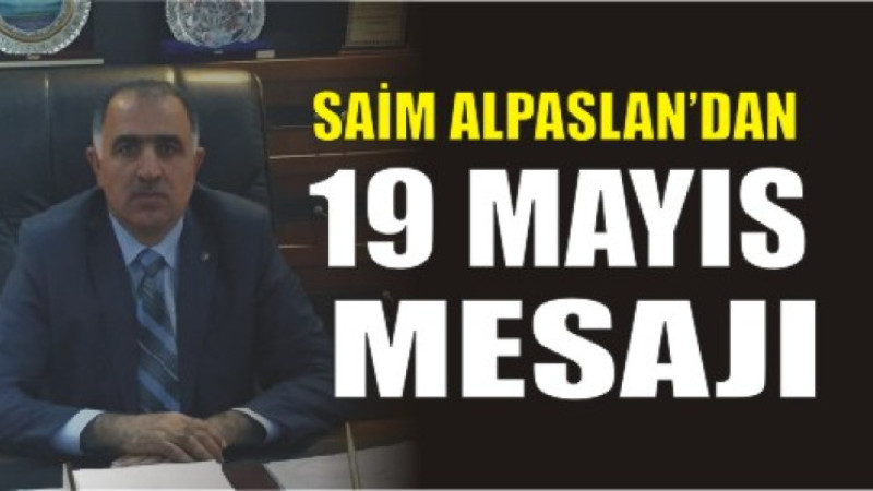 ATSO Başkanı Saim Alpaslan’dan 19 Mayıs Mesajı