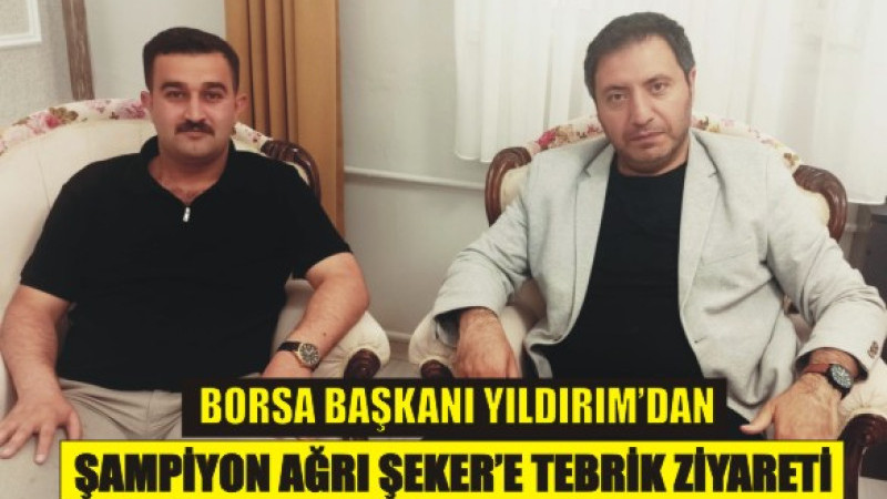 Ticaret Borsası Başkanı Yıldırım’dan Şampiyon Ağrı Şeker’e Tebrik Ziyareti