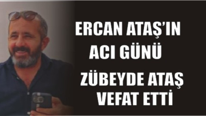 ERCAN ATAŞ2IN ACI GÜNÜ