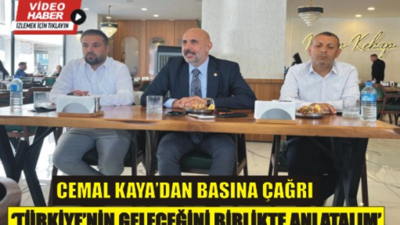 Cemal Kaya’dan Tarihi Sürece Destek Çağrısı: “Sizlerin Desteği Çok Önemli”