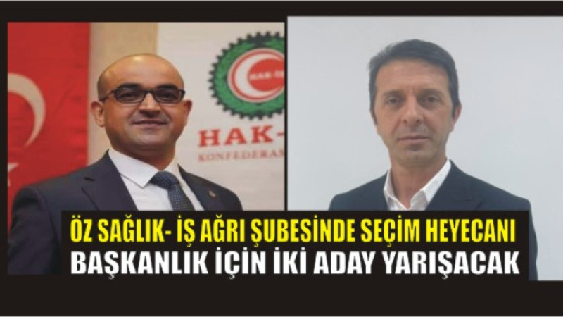 Öz Sağlık-İş Ağrı Şubesi’nde Genel Kurul Heyecanı