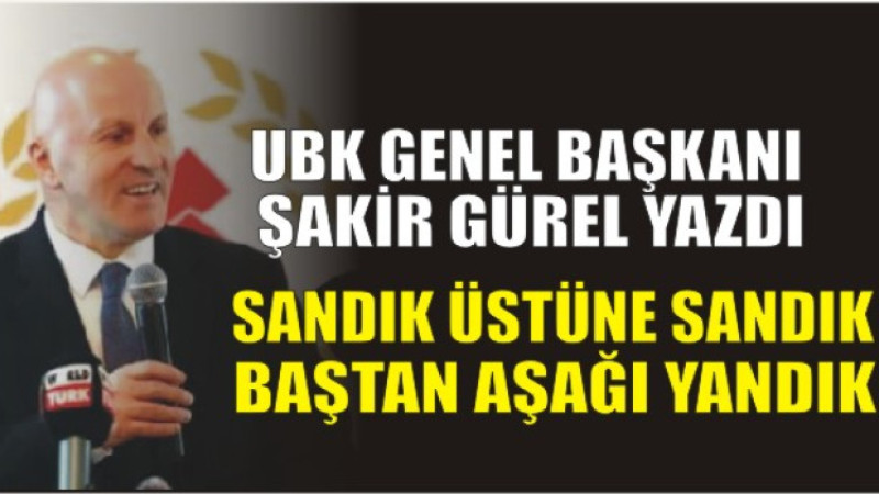 Sandık Üstüne Sandık Baştan Aşağı Yandık…