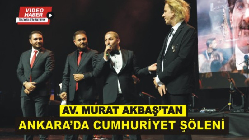 Murat Akbaş’tan Ankara’da Cumhuriyet Şöleni! Soner Arıca Sahne Aldı, Binlerce Kişi Buluştu