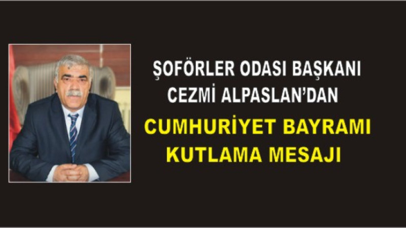 Cezmi Alpaslan’dan 29 Ekim Cumhuriyet Bayramı Mesajı