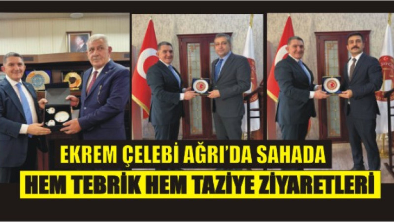 Ekrem Çelebi’den Ağrı’da Yoğun Mesai!